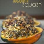 This Stuffed Acorn Squash is full of your favorite Fall and Thanksgiving favorites for a perfect side dish or healthy lunch.