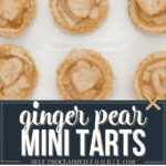 ginger pear mini tarts.