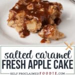 Salted Caramel Fresh Apple Cake