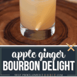 Apple Ginger bourbon cocktail.