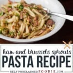 ham and brussels sprouts pasta recipe.