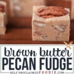 brown butter pecan fudge recipe.