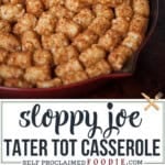 sloppy joe tater tot casserole.