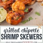 grilled chipotle shrimp skewers.