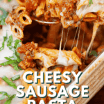 homemade cheesy sausage pasta bake