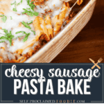 homemade cheesy sausage pasta bake