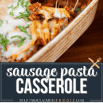 homemade cheesy sausage pasta bake