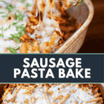 homemade cheesy sausage pasta bake