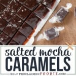 salted mocha caramels.