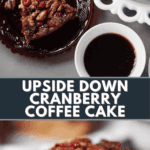 upside down cranberry coffee cake.