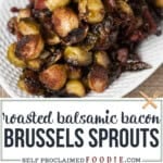 roasted balsamic bacon brussels sprouts.