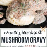 country mushroom gravy.