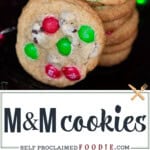 M&M cookies.
