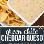 Green Chile Cheddar Queso recipe.