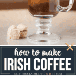 recipe for homemade Irish coffee.