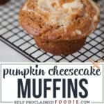 pumpkin cheesecake muffins.