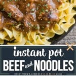 recipe for homemade instant pot beef and noodles.