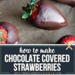 recipe for homemade chocolate covered strawberries.