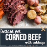 recipe for homemade Instant Pot corned beef with cabbage and potatoes.