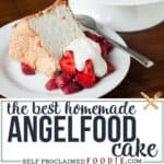 homemade angel food cake with strawberries and whipped cream.