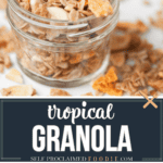 tropical granola.