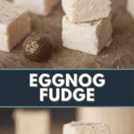 eggnog fudge.