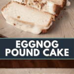 eggnog pound cake.