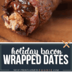 holiday bacon wrapped dates.