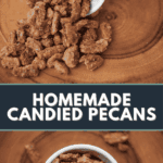 homemade candied pecans.