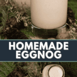 homemade eggnog.