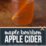 maple bourbon apple cider.
