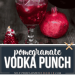 pomegranate vodka punch.