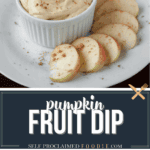 pumpkin fruit dip.