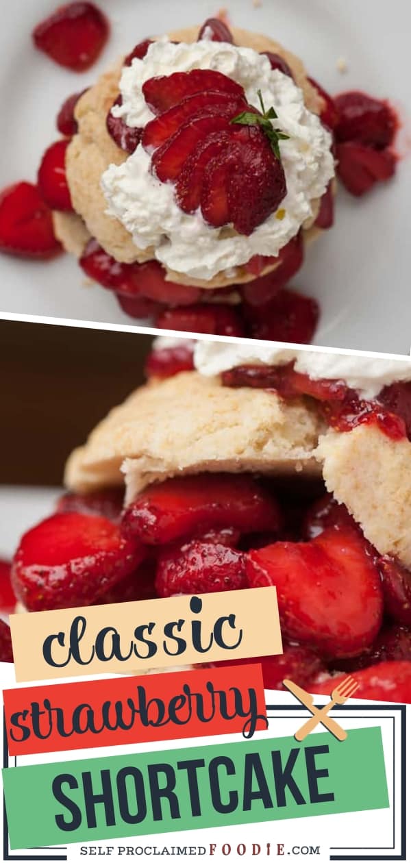 The BEST Classic Strawberry Shortcake Recipe - Self Proclaimed Foodie