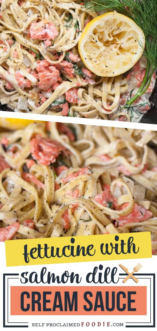 Fettuccine with Salmon Dill Cream Sauce Self Proclaimed Foodie