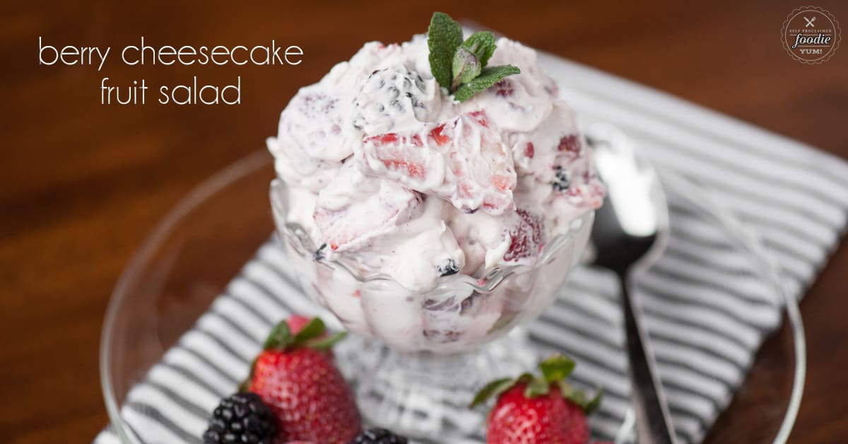 Berry Cheesecake Fruit Salad Self Proclaimed Foodie