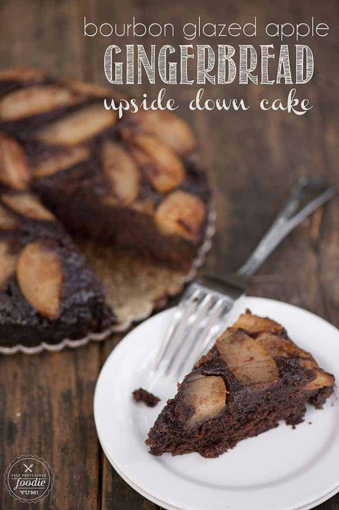 Bourbon Glazed Apple Gingerbread Upside Down Cake | Self Proclaimed Foodie