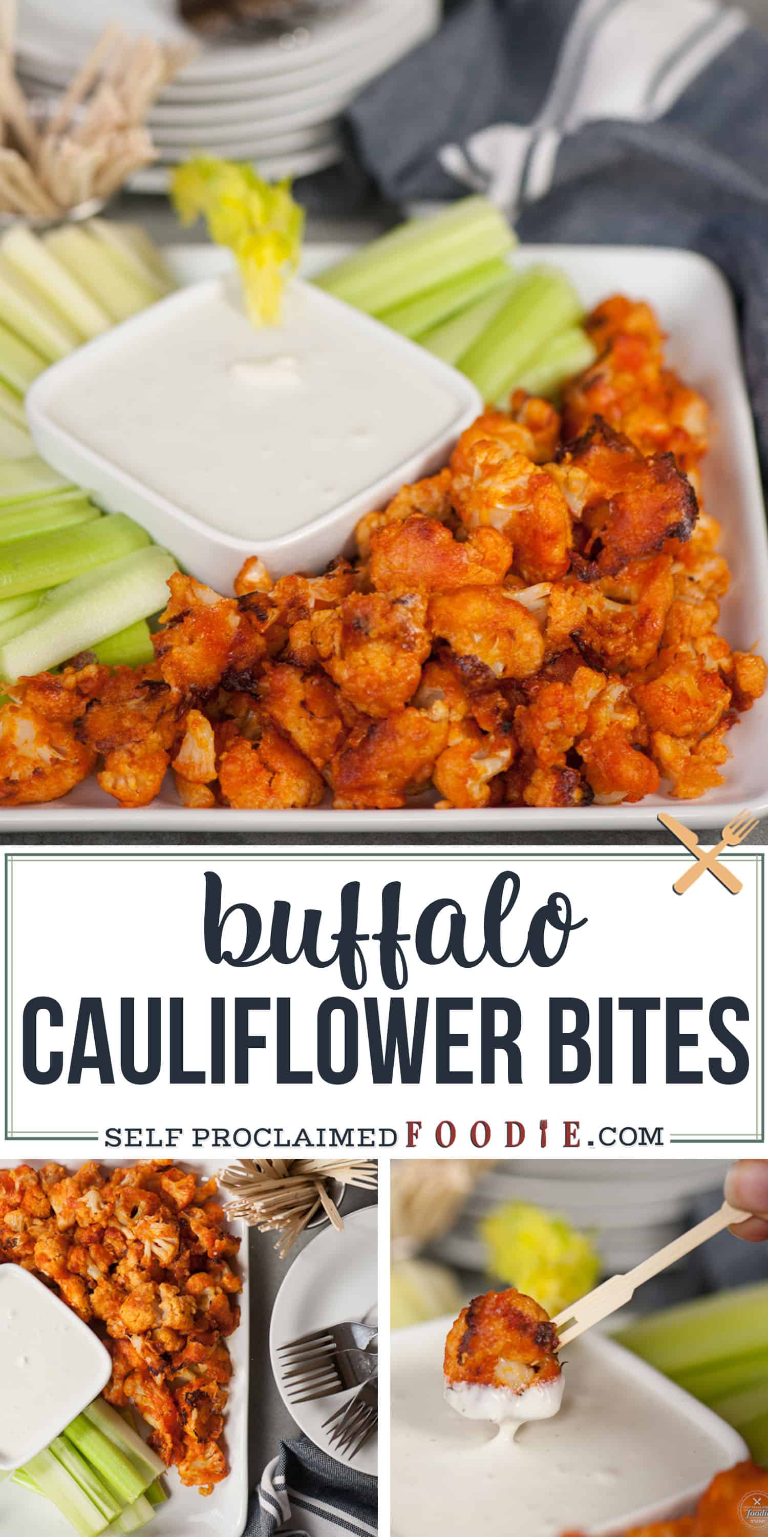 Easy Buffalo Cauliflower Bites RECIPE + VIDEO Self Proclaimed Foodie