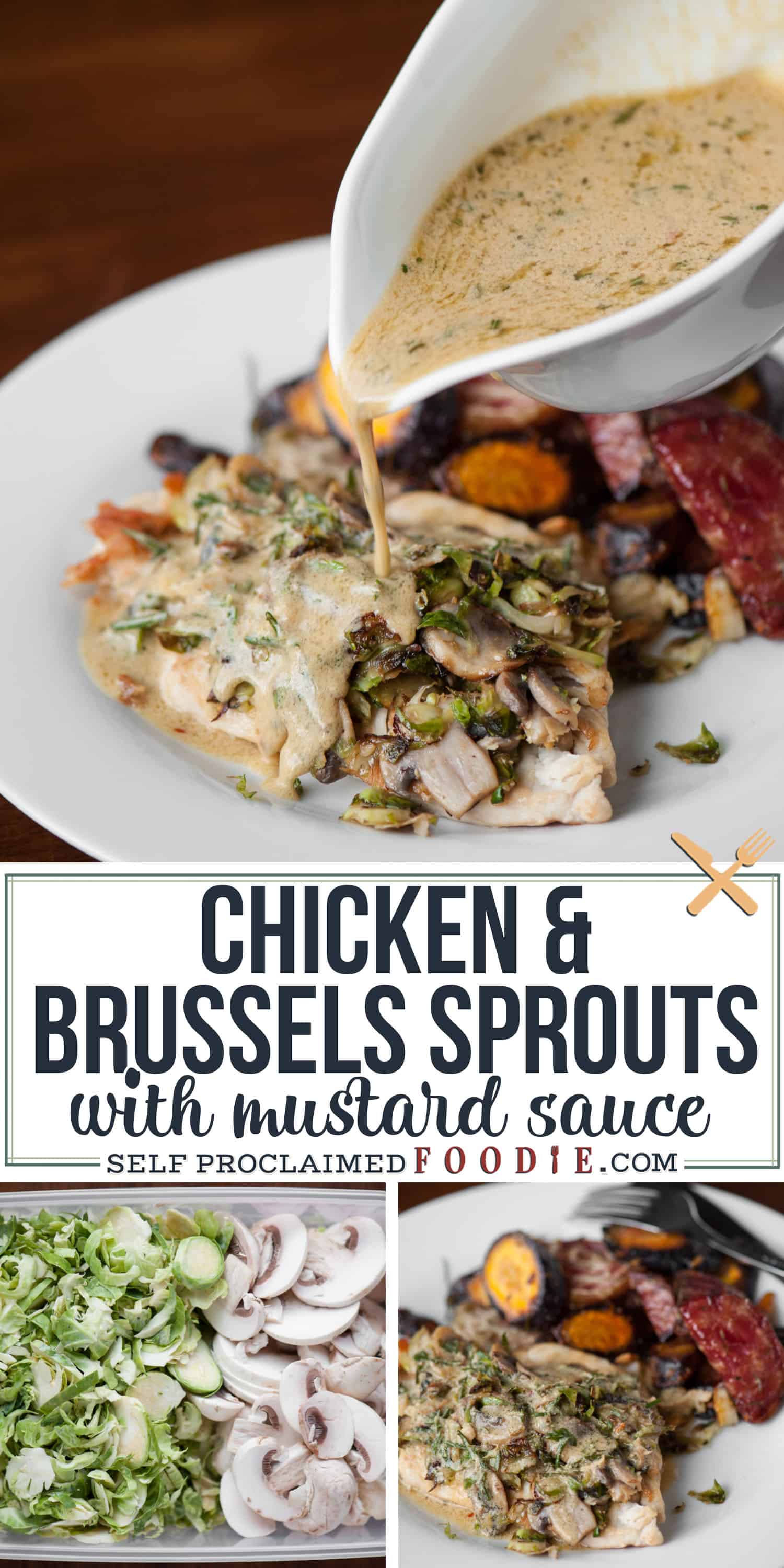 Chicken and Brussels Sprouts with Mustard Sauce Self Proclaimed Foodie