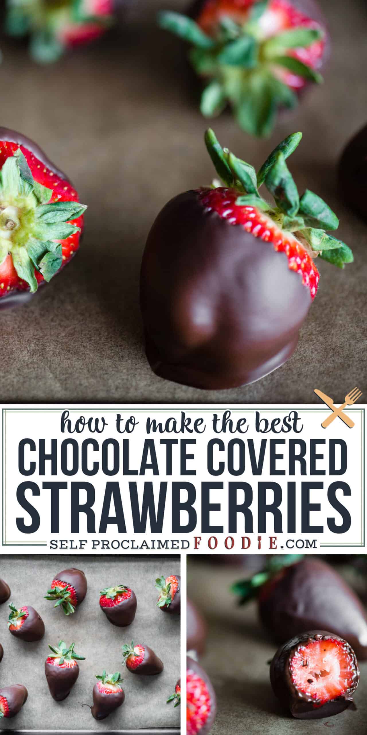 How To Make Chocolate Covered Strawberries - Self Proclaimed Foodie