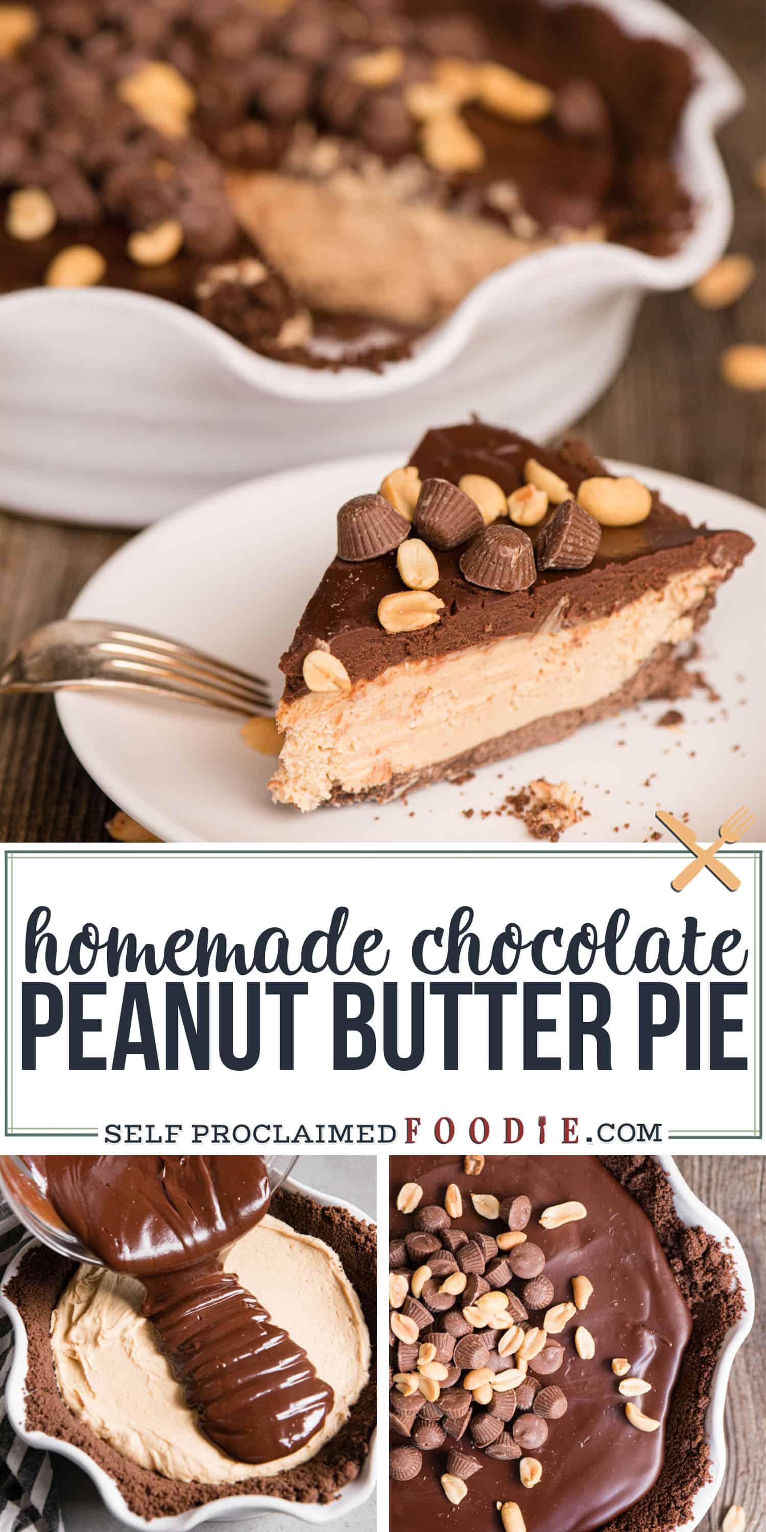 Homemade Chocolate Peanut Butter Pie - Self Proclaimed Foodie