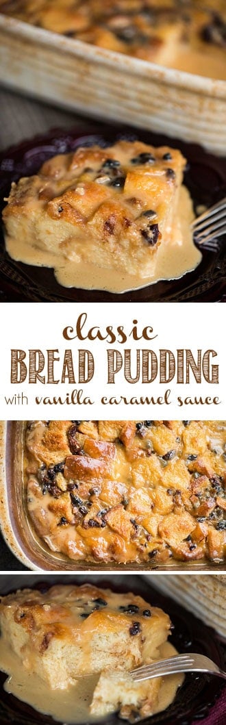Classic Bread Pudding with Vanilla Caramel Sauce is a dessert not for the faint of heart. Made with soft brioche bread, this sweet treat is a favorite! #breadpudding #classicdessert #caramelsauce