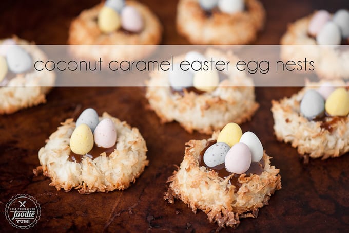 Coconut Caramel Easter Egg Nests | Self Proclaimed Foodie