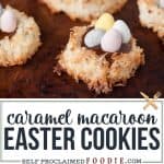 how to make Coconut Caramel Easter Egg Nest Cookies