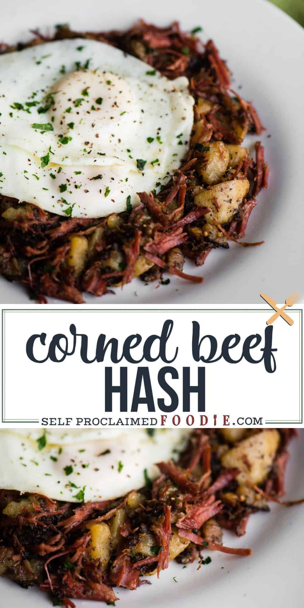 Corned Beef Hash Recipe | Self Proclaimed Foodie