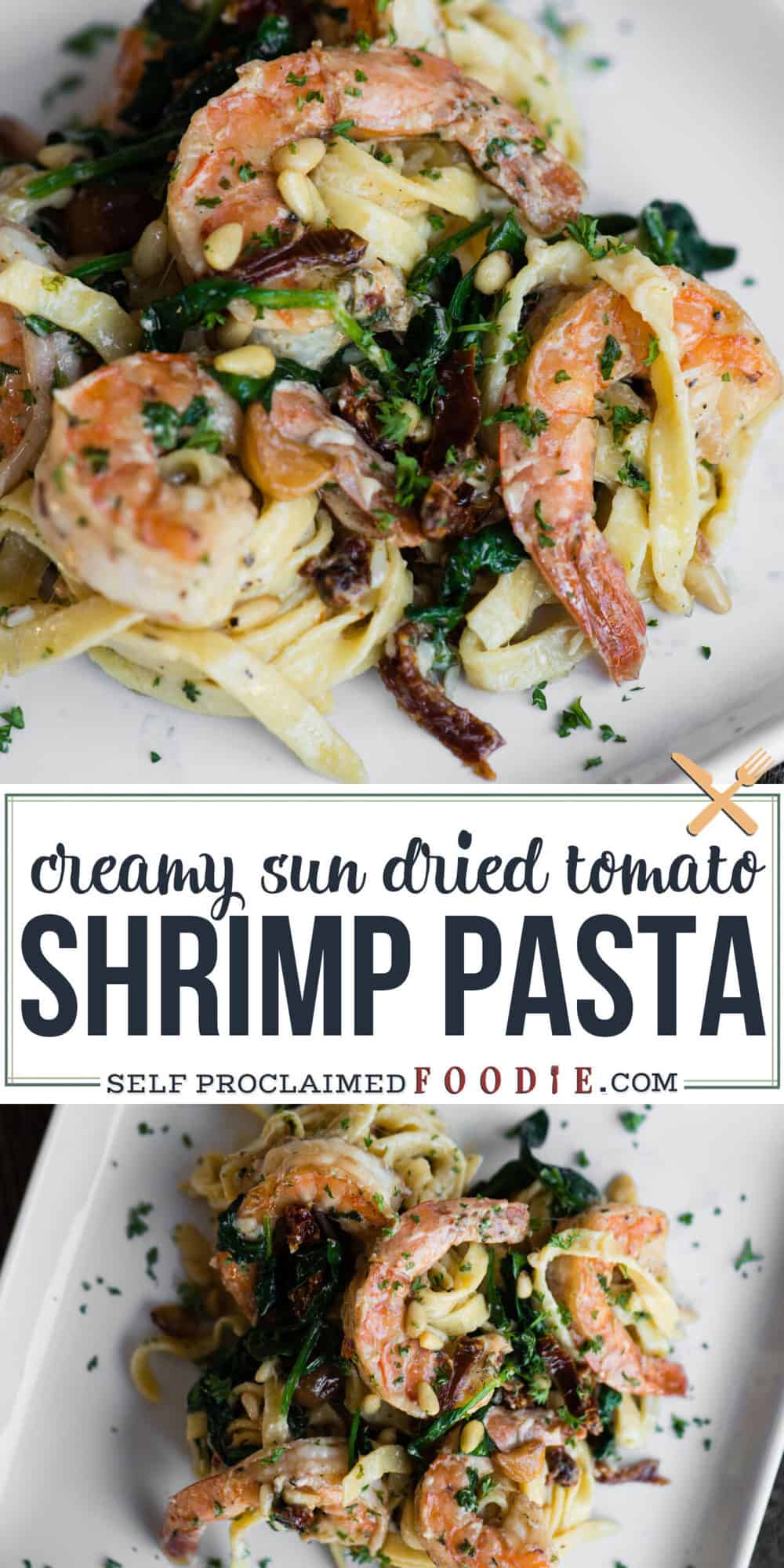 Creamy Sun Dried Tomato Shrimp Pasta - Self Proclaimed Foodie