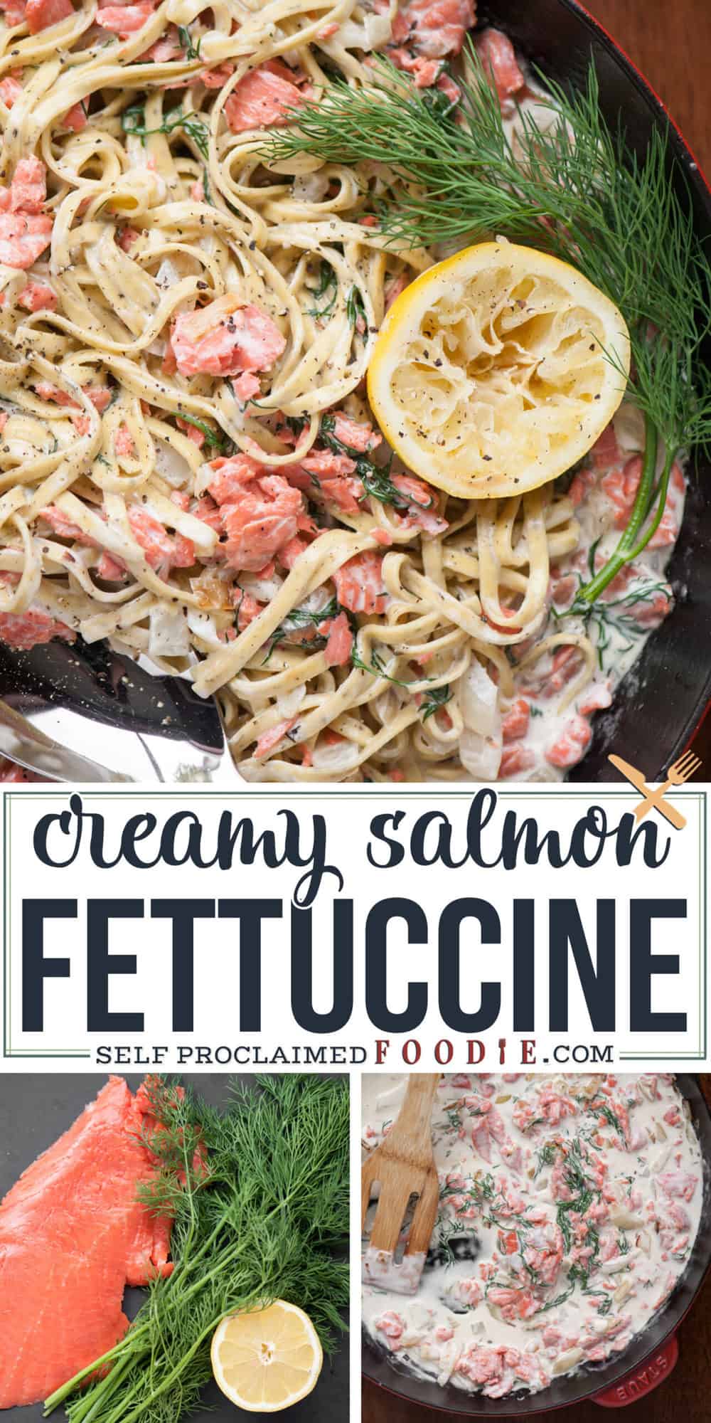 Fettuccine with Salmon Dill Cream Sauce Self Proclaimed Foodie