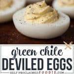 how to make Green Chile Deviled Eggs