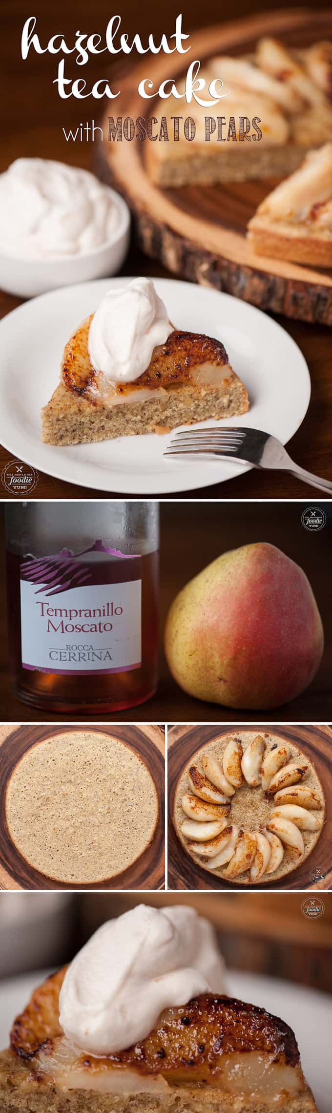 Hazelnut Tea Cake with Moscato Pears Self Proclaimed Foodie