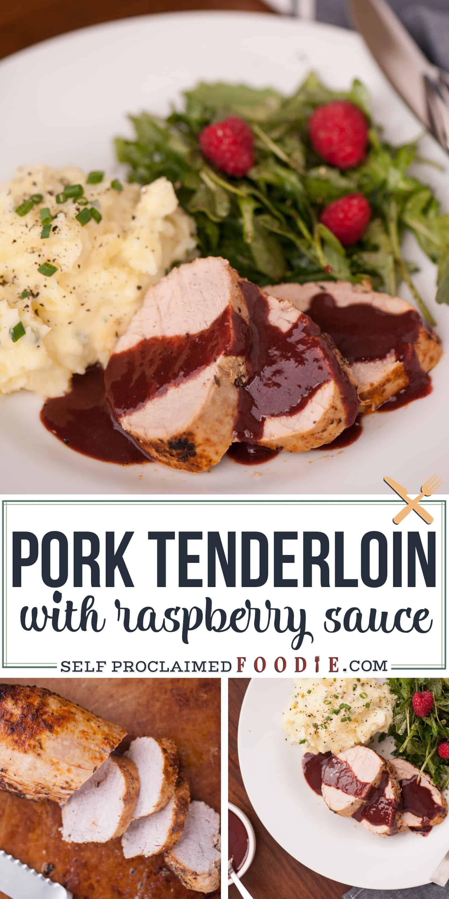 Pork Tenderloin with Raspberry Sauce Self Proclaimed Foodie